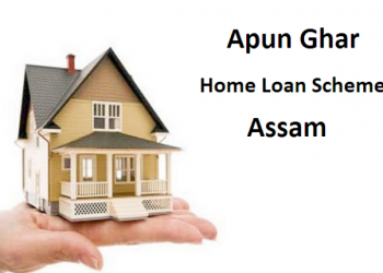 Apun-Ghar-Home-Loan-Scheme-Assam-726x430