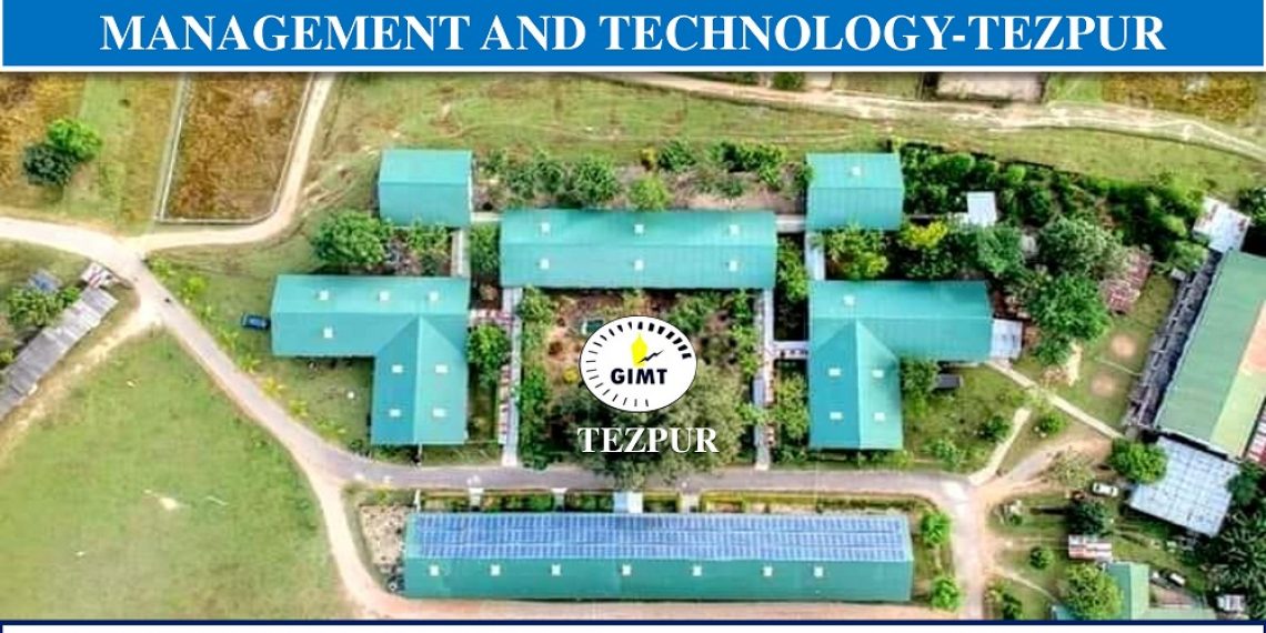 A Few things about Girijananda Chowdhury Instititute of Management and Technology, Tezpur