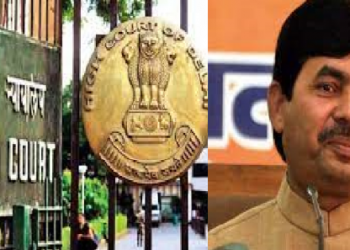 BJP leader’s rape case বিজেপি নেতা শ্বাহনাৱাজ হুছেইনৰ বিৰুদ্ধে ধৰ্ষণৰ গোচৰ ৰুজু কৰাৰ নিৰ্দেশ দিল্লী উচ্চ ন্যায়ালয়ৰ