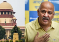 Supreme Court on Manish Sisodia