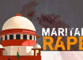 Supreme Court on Criminalisation Of Marital Rape