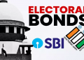 Electoral Bonds Supreme Court SBI