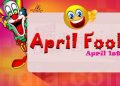 April Fool! কিয় ১ এপ্ৰিলক ‘মূৰ্খৰ দিৱস’ হিচাপে পালন কৰা হয়? চাও আহক ইয়াৰ ইতিহাস আৰু গুৰুত্ব